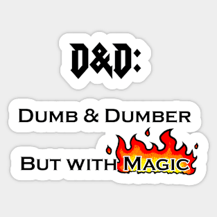 Dumber with Magic Sticker